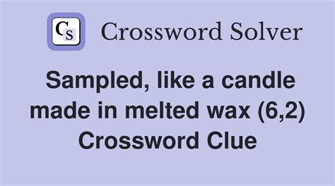 candle wax crossword|WAX CANDLE